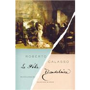 La Folie Baudelaire,9780374183349 La Folie Baudelaire,9780374183349