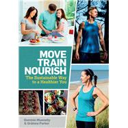 Move, Train, Nourish,9781848893351 Move, Train, Nourish,9781848893351