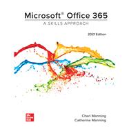 Microsoft Office 365: A Skills Approach, 2021 Edition,9781266783364 Microsoft Office 365: A Skills Approach, 2021 Edition,9781266783364