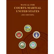Manual for Courts Martial 2012,9781475283365 Manual for Courts Martial 2012,9781475283365