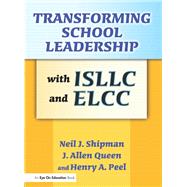 Transforming School Leadership with ISLLC and ELCC,9781315853383 Transforming School Leadership with ISLLC and ELCC,9781315853383