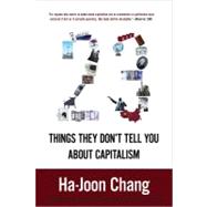 23 Things They Don't Tell You About Capitalism,9781608193387 23 Things They Don't Tell You About Capitalism,9781608193387