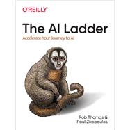 The AI Ladder,9781492073390 The AI Ladder,9781492073390