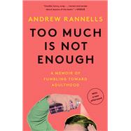 Too Much Is Not Enough,9781984843395 Too Much Is Not Enough,9781984843395