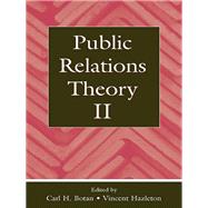 Public Relations Theory II,9780203873397 Public Relations Theory II,9780203873397