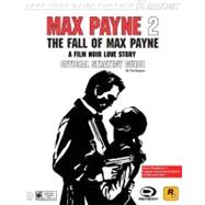 Max Payne 2 : The Fall of Max Payne Official Strategy Guide for PS2 and Xbox,9780744003406 Max Payne 2 : The Fall of Max Payne Official Strategy Guide for PS2 and Xbox,9780744003406