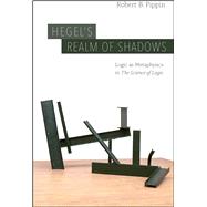 Hegel's Realm of Shadows,9780226703411 Hegel's Realm of Shadows,9780226703411
