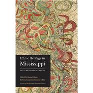 Ethnic Heritage in Mississippi,9781496843425 Ethnic Heritage in Mississippi,9781496843425
