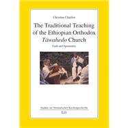 The Traditional Teaching of the Ethiopian Orthodox Täwahedo Church,9783643803436 The Traditional Teaching of the Ethiopian Orthodox Täwahedo Church,9783643803436