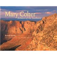 Mary Colter Architect of the Southwest,9781568983455 Mary Colter Architect of the Southwest,9781568983455