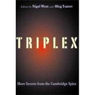 Triplex : Secrets from the Cambridge Spies,9780300123470 Triplex : Secrets from the Cambridge Spies,9780300123470