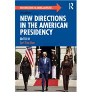 New Directions in the American Presidency,9781003253471 New Directions in the American Presidency,9781003253471