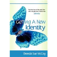 Getting a New Identity,9781600343476 Getting a New Identity,9781600343476