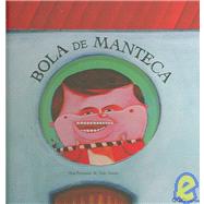 Bola De Manteca/ Ball of Lard,9788496573482 Bola De Manteca/ Ball of Lard,9788496573482