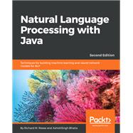 Natural Language Processing with Java,9781788993494 Natural Language Processing with Java,9781788993494