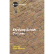 Studying British Cultures: An Introduction,9780415323512 Studying British Cultures: An Introduction,9780415323512