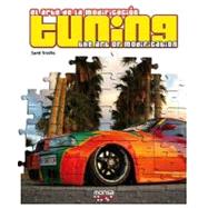Tuning: The Art of Modification,9788496823518 Tuning: The Art of Modification,9788496823518