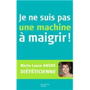 Je ne suis pas une machine à maigrir !,9782012373532 Je ne suis pas une machine à maigrir !,9782012373532