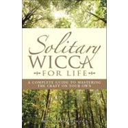 Solitary Wicca for Life,9781593373535 Solitary Wicca for Life,9781593373535