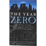 The Year Zero: The True Story of Life in Britain 2000 Years Ago,9781857823547 The Year Zero: The True Story of Life in Britain 2000 Years Ago,9781857823547