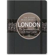 The Little Black Book of London: The Quintessential Guide to the Royal Capital,9781441313553 The Little Black Book of London: The Quintessential Guide to the Royal Capital,9781441313553