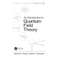 An Introduction To Quantum Field Theory,9780429503559 An Introduction To Quantum Field Theory,9780429503559