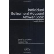 Individual Retirement Account Answer Book,9780735553569 Individual Retirement Account Answer Book,9780735553569