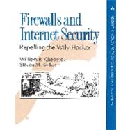 Firewalls and Internet Security : Repelling the Wily Hacker,9780201633573 Firewalls and Internet Security : Repelling the Wily Hacker,9780201633573