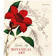 The Golden Age of Botanical Art,9780226093598 The Golden Age of Botanical Art,9780226093598