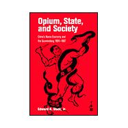 Opium, State, and Society: China's Narco-Economy and the Guomindang, 1924-1937,9780824823610 Opium, State, and Society: China's Narco-Economy and the Guomindang, 1924-1937,9780824823610