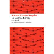 La vuelta a Europa en avión Un pequeño burgués en la Rusia roja,9788492663613 La vuelta a Europa en avión Un pequeño burgués en la Rusia roja,9788492663613