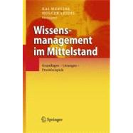 Wissensmanagement Im Mittelstand/ Knowledge Management in Smes: Grundlagen - L”sungen - Praxisbeispiele/ Basics - Solutions - Examples,9783540693628 Wissensmanagement Im Mittelstand/ Knowledge Management in Smes: Grundlagen - L”sungen - Praxisbeispiele/ Basics - Solutions - Examples,9783540693628