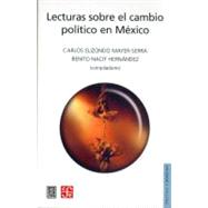 Lecturas sobre el cambio político en México,9789681663629 Lecturas sobre el cambio político en México,9789681663629