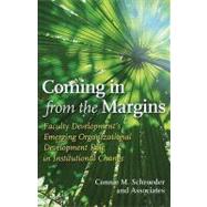Coming in from the Margins: Faculty Development's Emerging Organizational Development Role in Institutional Change,9781579223632 Coming in from the Margins: Faculty Development's Emerging Organizational Development Role in Institutional Change,9781579223632