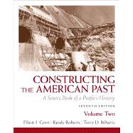Constructing the American Past A Source Book of a People's History, Volume 2,9780205773633 Constructing the American Past A Source Book of a People's History, Volume 2,9780205773633