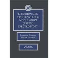 Electron Spin Echo Envelope Modulation (ESEEM) Spectroscopy,9781040283639 Electron Spin Echo Envelope Modulation (ESEEM) Spectroscopy,9781040283639