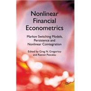 Nonlinear Financial Econometrics: Markov Switching Models, Persistence and Nonlinear Cointegration,9780230283640 Nonlinear Financial Econometrics: Markov Switching Models, Persistence and Nonlinear Cointegration,9780230283640