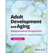 Adult Development and Aging: Biopsychosocial Perspectives,9781394223640 Adult Development and Aging: Biopsychosocial Perspectives,9781394223640