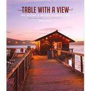 Table with a View The History and Recipes of Nick's Cove,9781944903657 Table with a View The History and Recipes of Nick's Cove,9781944903657