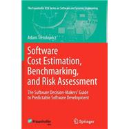Software Cost Estimation, Benchmarking, and Risk Assessment: The Software Decision-makers' Guide to Predictable Software Development,9783642433658 Software Cost Estimation, Benchmarking, and Risk Assessment: The Software Decision-makers' Guide to Predictable Software Development,9783642433658