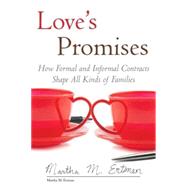 Love's Promises How Formal and Informal Contracts Shape All Kinds of Families,9780807033661 Love's Promises How Formal and Informal Contracts Shape All Kinds of Families,9780807033661