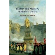 History and Memory in Modern Ireland,9780521793667 History and Memory in Modern Ireland,9780521793667