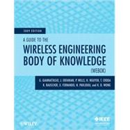 A Guide to the Wireless Engineering Body of Knowledge (WEBOK),9780470433669 A Guide to the Wireless Engineering Body of Knowledge (WEBOK),9780470433669