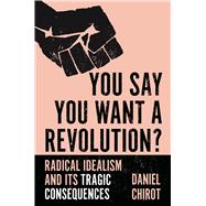 You Say You Want a Revolution?,9780691193670 You Say You Want a Revolution?,9780691193670