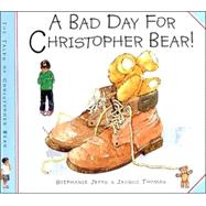 A Bad Day for Christopher Bear,9780806643670 A Bad Day for Christopher Bear,9780806643670