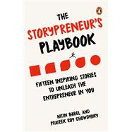 The Storypreneur's Playbook Fifteen Inspiring Stories to Unleash the Entrepreneur in You,9780143473671 The Storypreneur's Playbook Fifteen Inspiring Stories to Unleash the Entrepreneur in You,9780143473671
