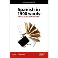 Spanish in 1500 Words: Vocabulary Builder : Level 1/Elementary,9781847533678 Spanish in 1500 Words: Vocabulary Builder : Level 1/Elementary,9781847533678