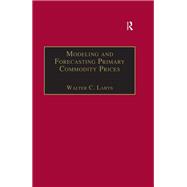 Modeling and Forecasting Primary Commodity Prices,9781138383692 Modeling and Forecasting Primary Commodity Prices,9781138383692