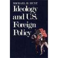 Ideology and U.S. Foreign Policy,9780300043693 Ideology and U.S. Foreign Policy,9780300043693