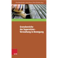 Grenzbereiche Der Supervision: Verwaltung in Bewegung,9783525403693 Grenzbereiche Der Supervision: Verwaltung in Bewegung,9783525403693